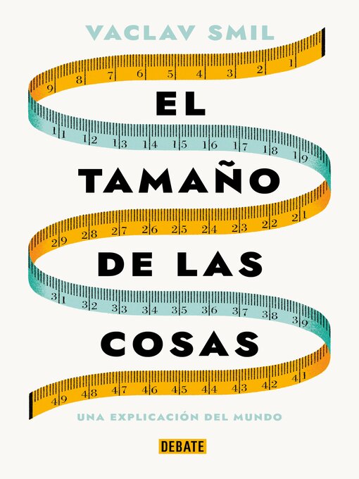Title details for El tamaño de las cosas by Vaclav Smil - Available